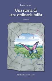 una storia di stra-ordinaria follia